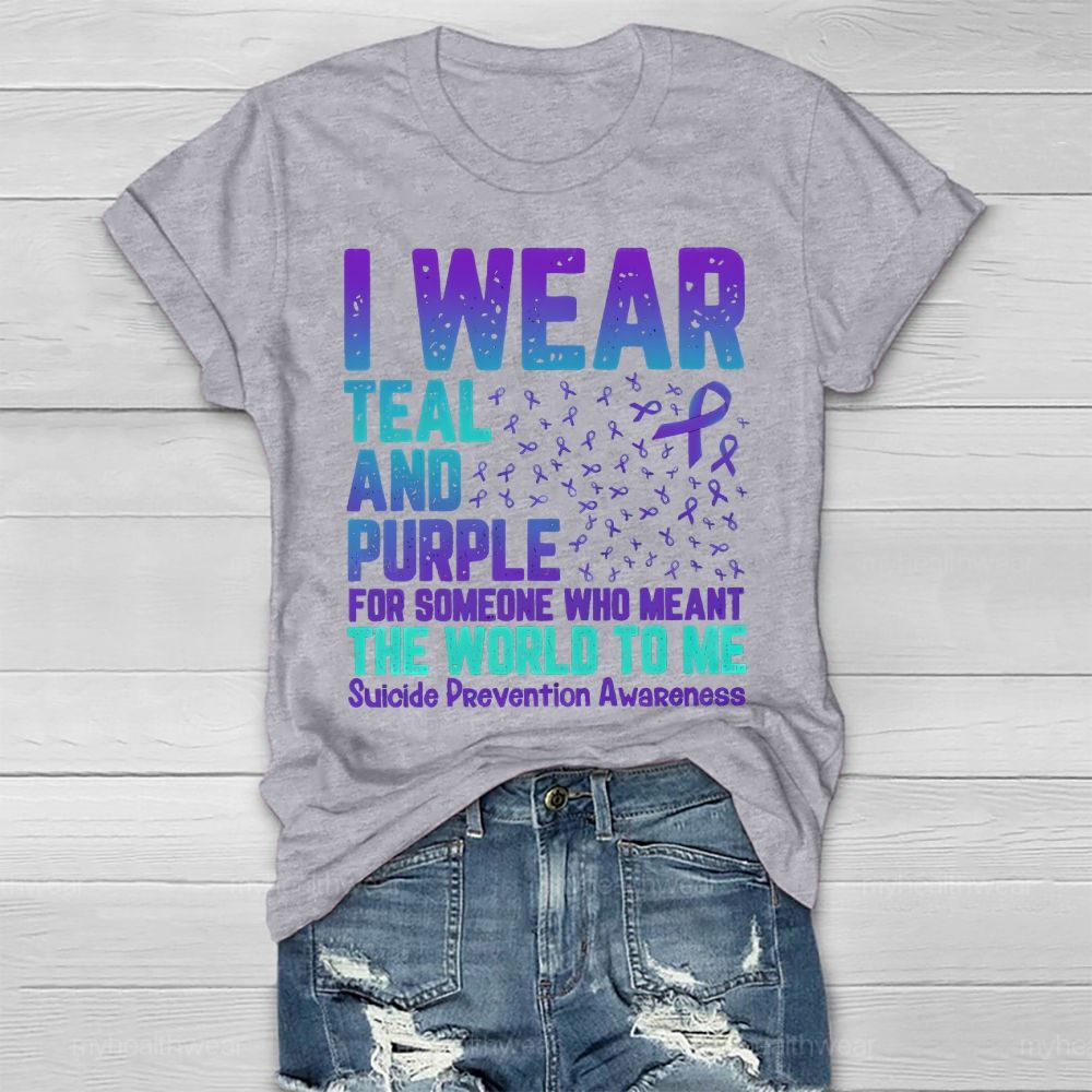 I Wear Teal And Purple For Someone Who Meant The World Healthwear T-shirt