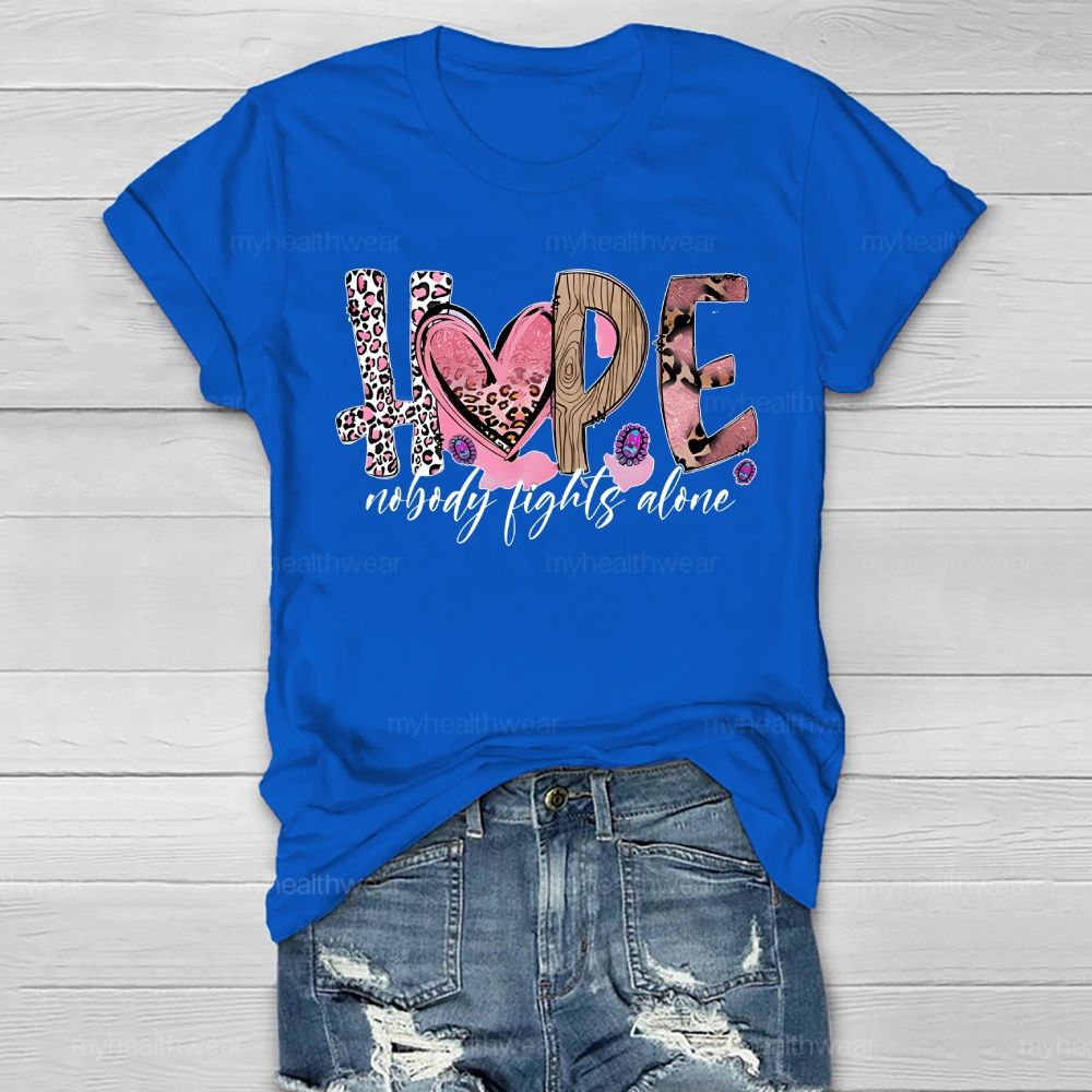 Hope Nobody Fights Alone Healthwear T-shirt