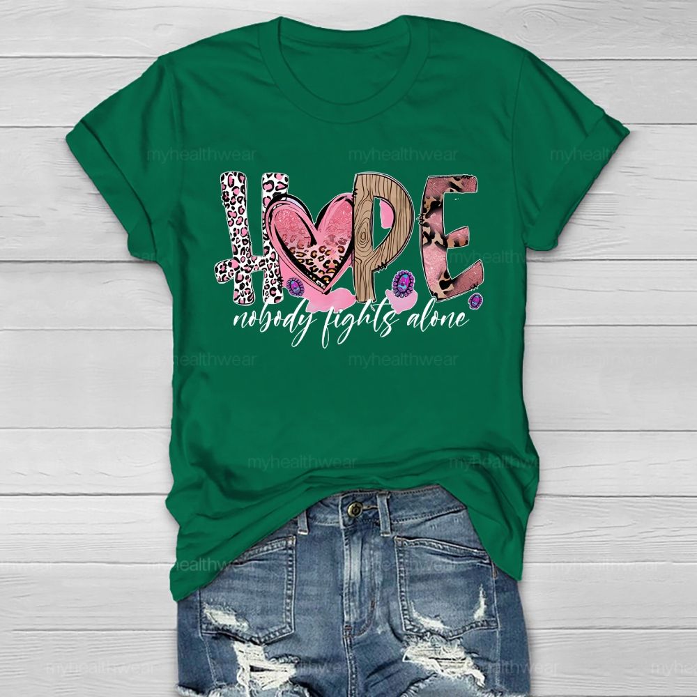 Hope Nobody Fights Alone Healthwear T-shirt