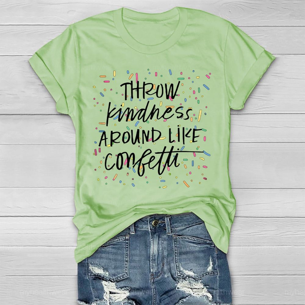 Throw Kindness Around Like Confetti Colorful Texture Healthwear T-shirt