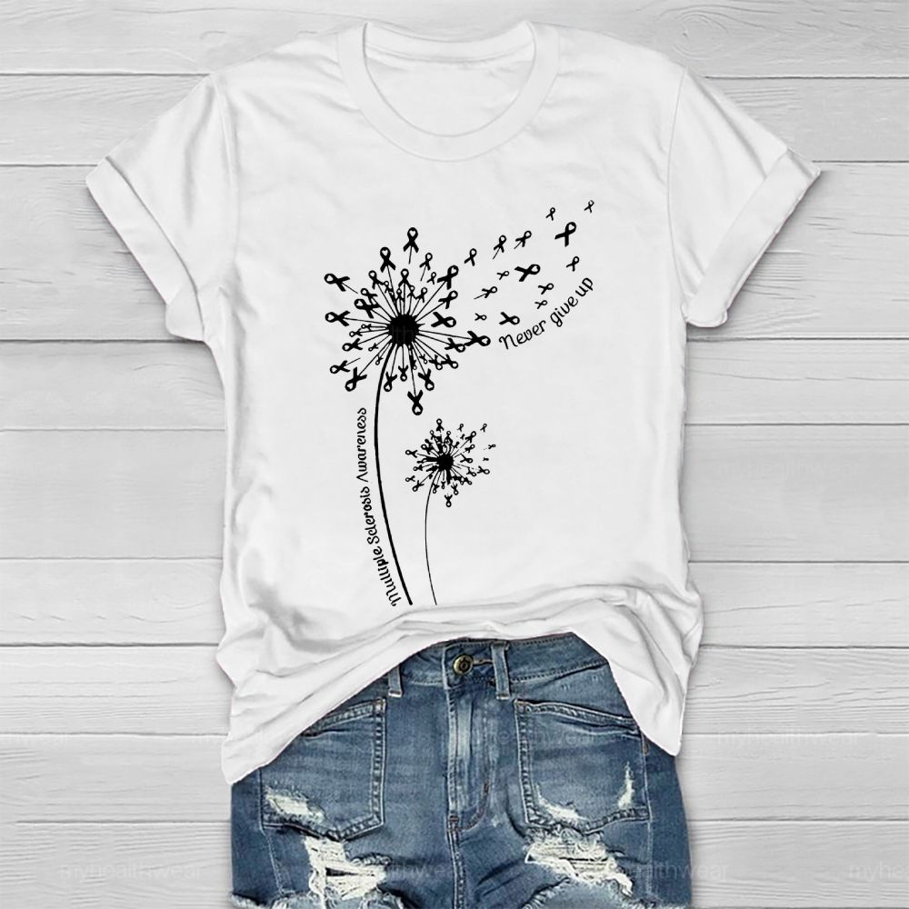 Multiple Sclerosis Consciousness Never Give Up Dandelion Healthwear T-shirt