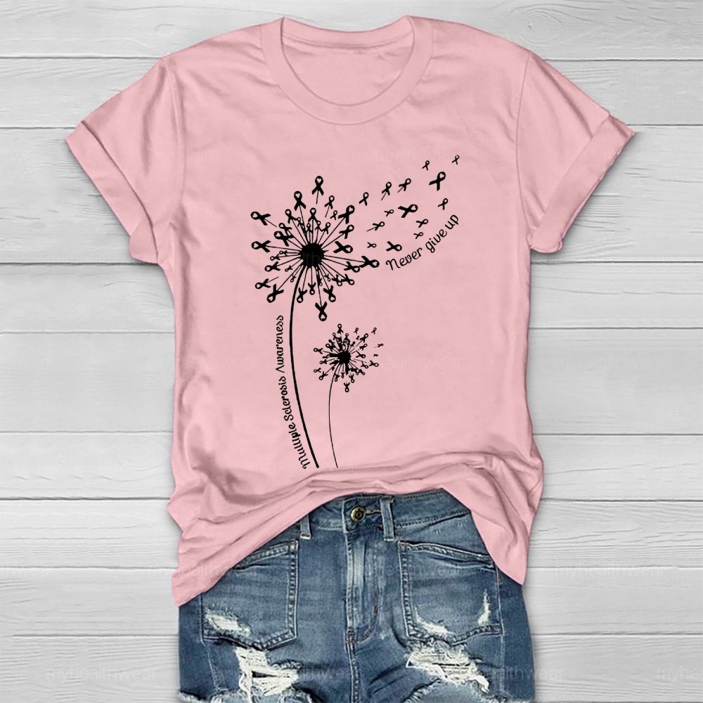 Multiple Sclerosis Consciousness Never Give Up Dandelion Healthwear T-shirt