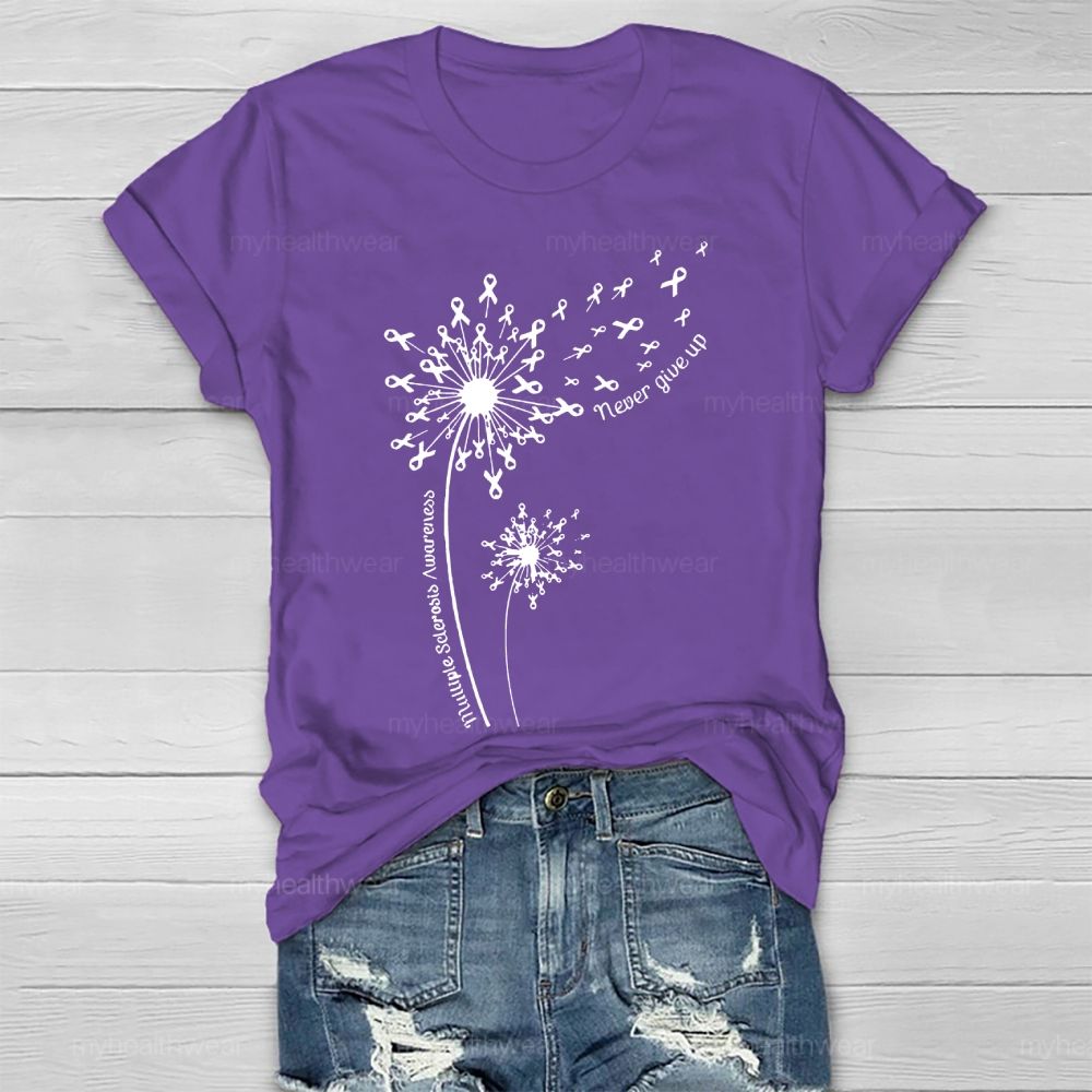 Multiple Sclerosis Consciousness Never Give Up Dandelion Healthwear T-shirt