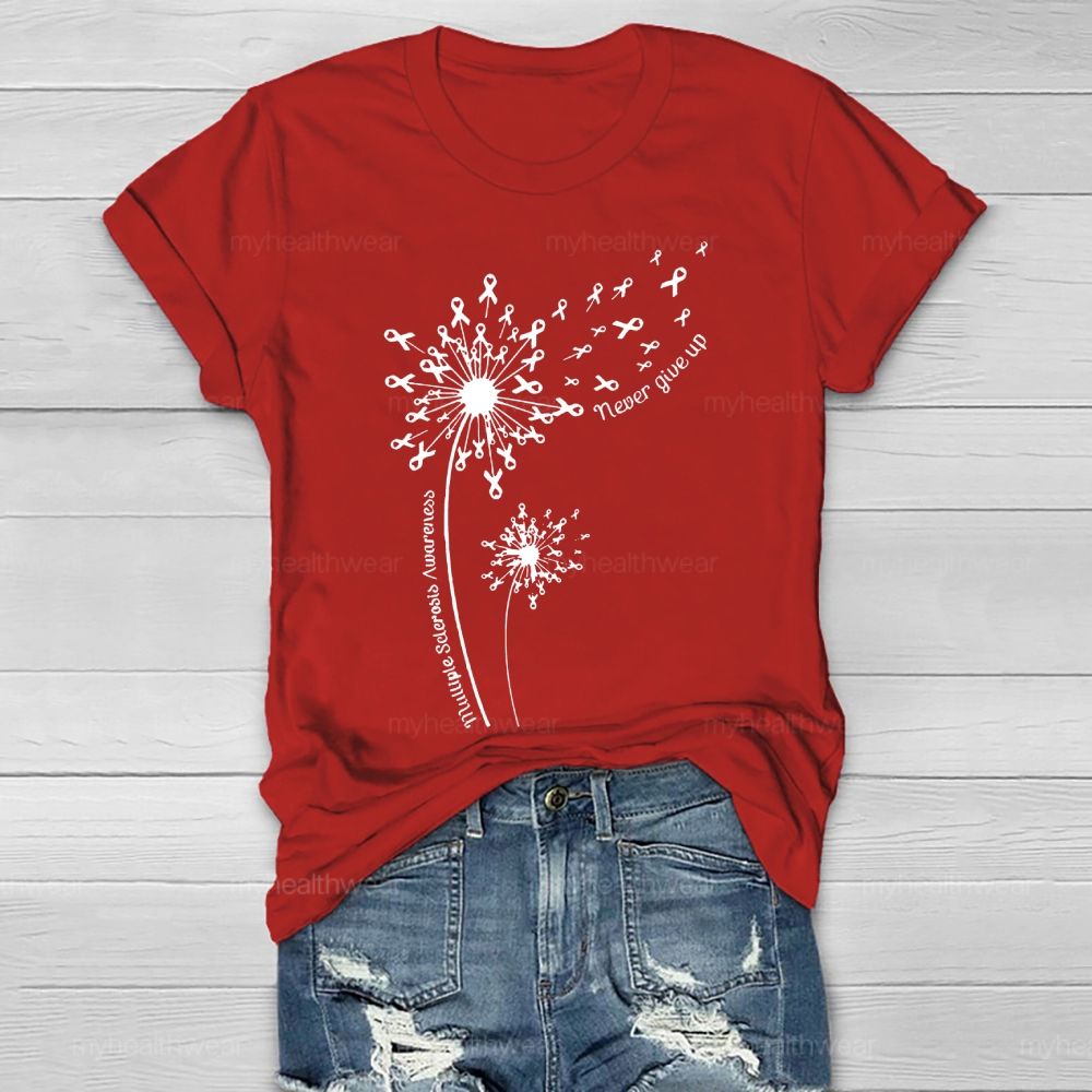 Multiple Sclerosis Consciousness Never Give Up Dandelion Healthwear T-shirt