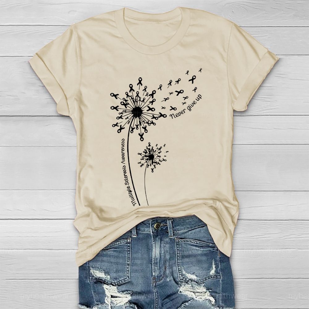 Multiple Sclerosis Consciousness Never Give Up Dandelion Healthwear T-shirt