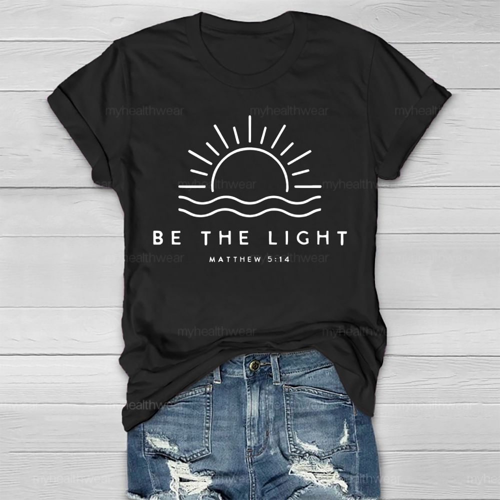 Be The Light Matthew 5:14  Healthwear T-shirt