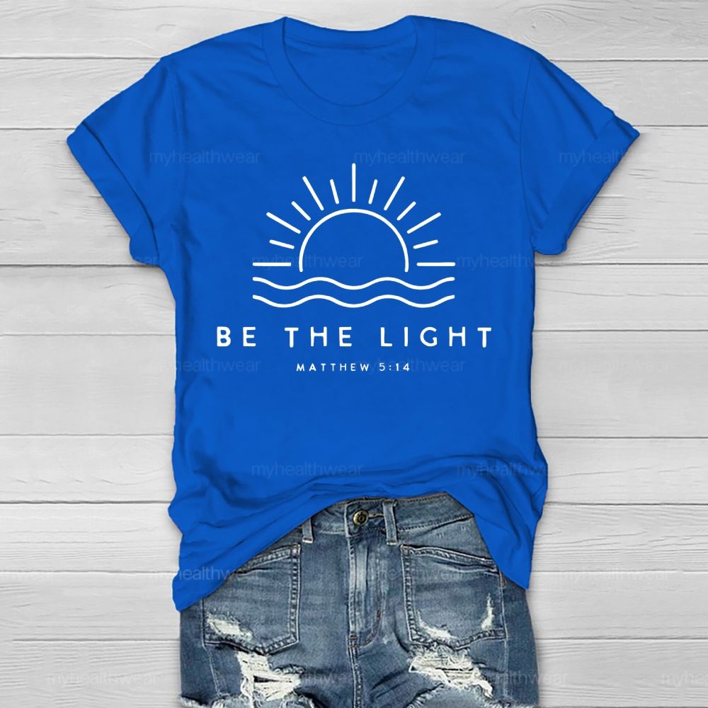 Be The Light Matthew 5:14  Healthwear T-shirt