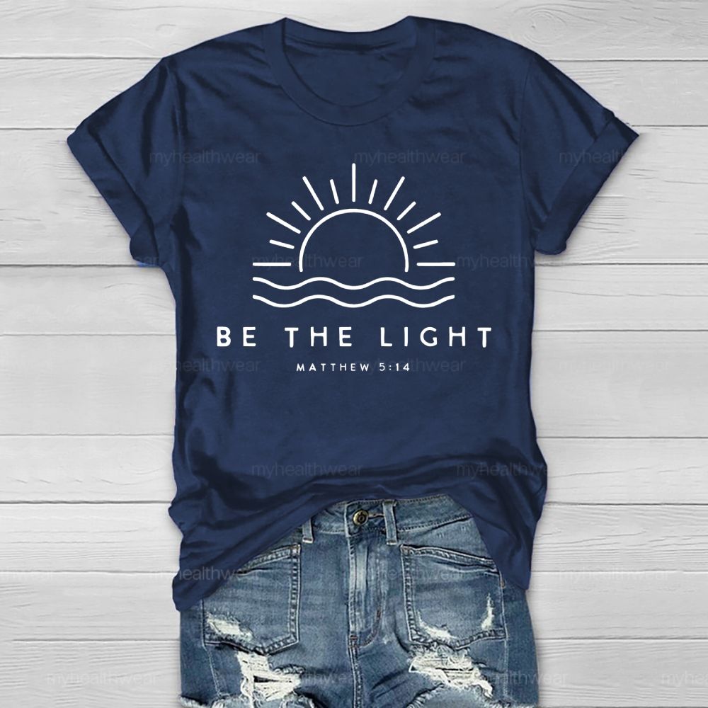 Be The Light Matthew 5:14  Healthwear T-shirt
