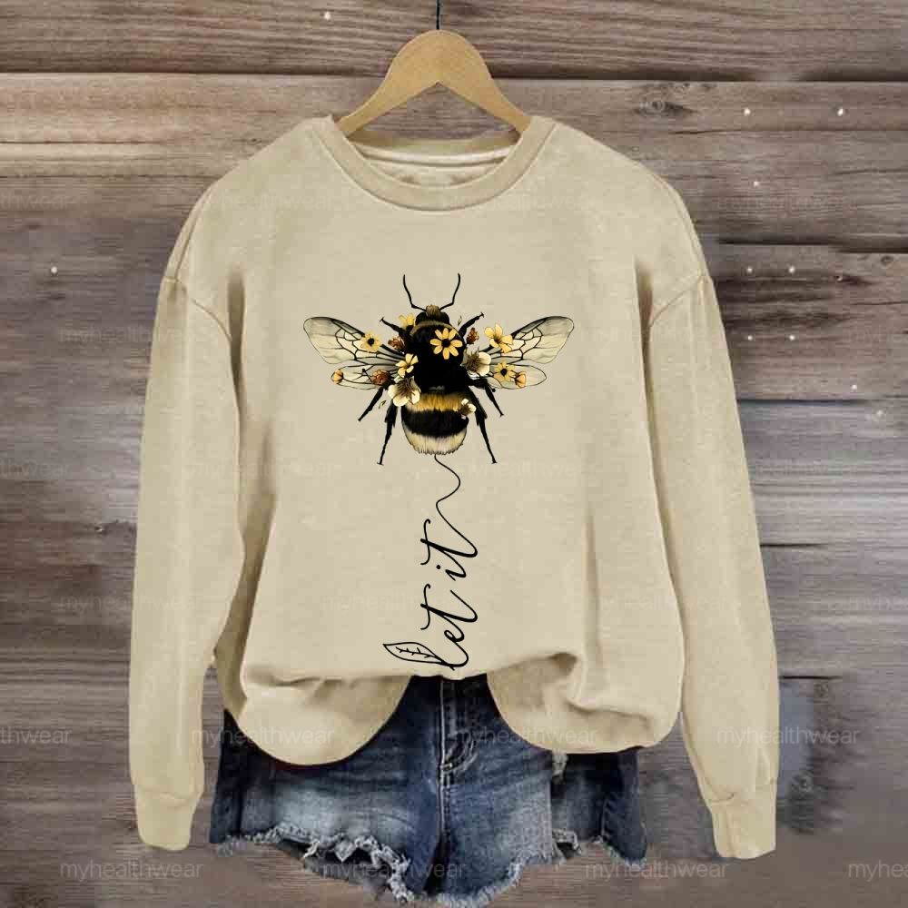 Let It Bee Flowers Sweatshirt