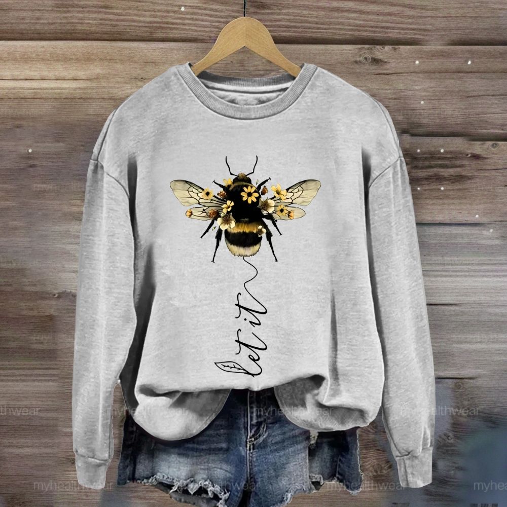 Let It Bee Flowers Sweatshirt