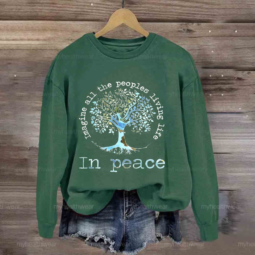 Imagine All The People Living Life In Peace Graphic  Sweatshirt