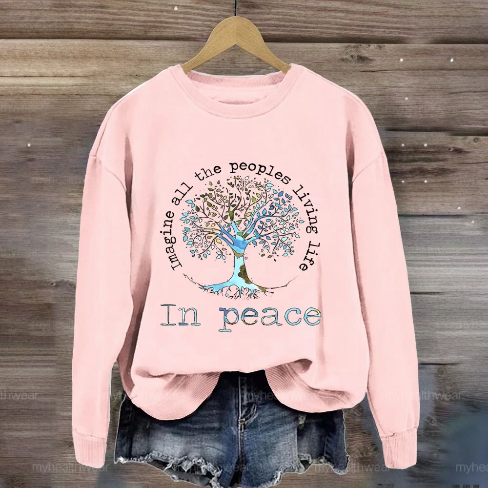 Imagine All The People Living Life In Peace Graphic  Sweatshirt