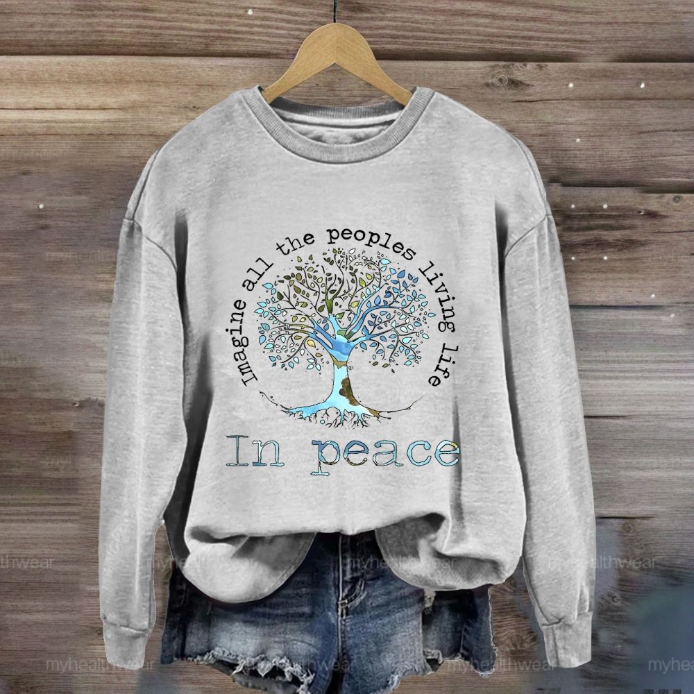 Imagine All The People Living Life In Peace Graphic  Sweatshirt