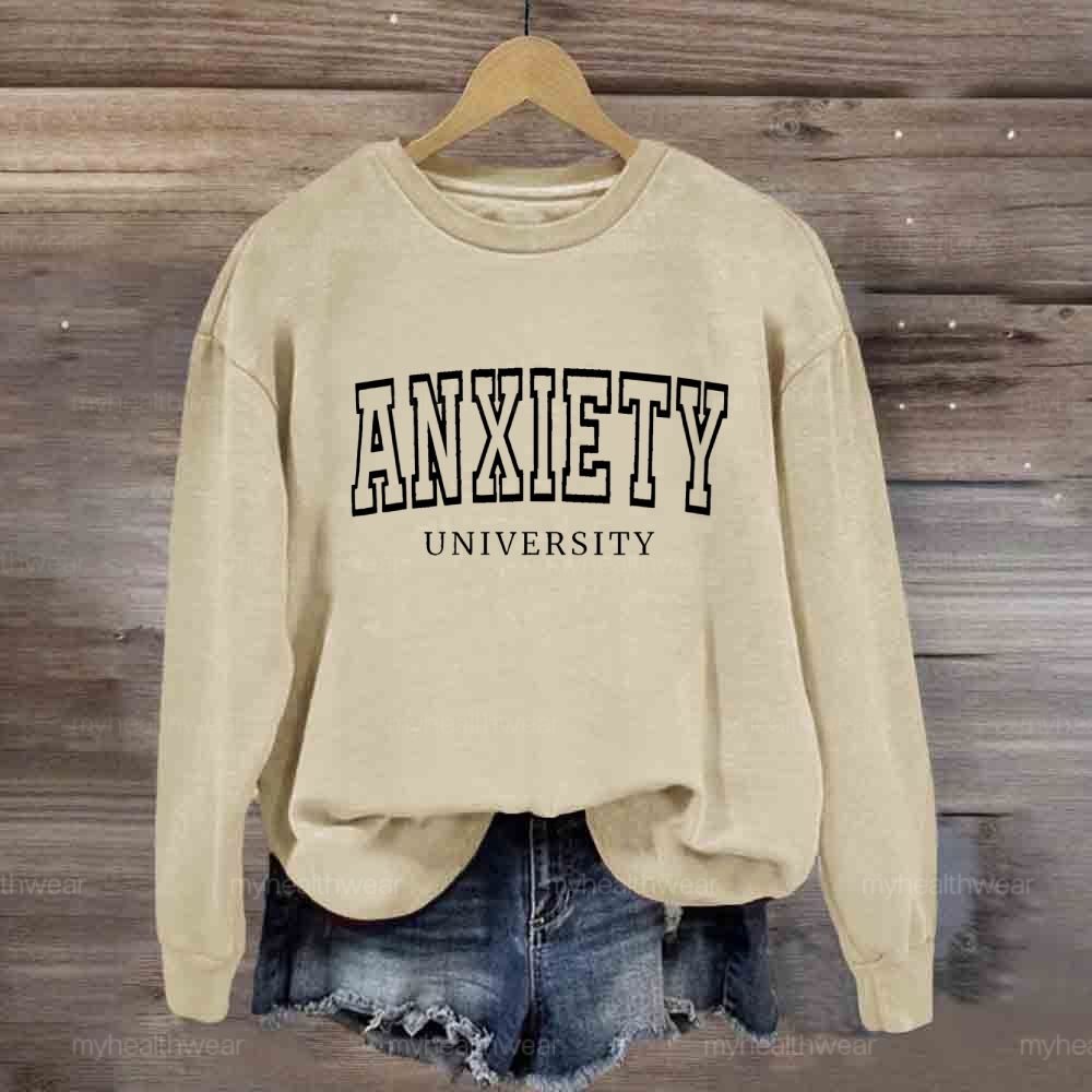 Anxiety University Sweatshirt