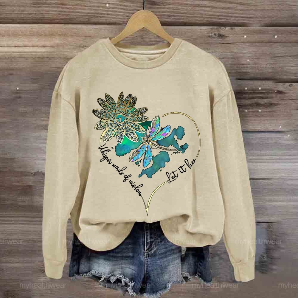 Whisper Words Of Wisdom Let It Be Butterfly Flowers Sweatshirt