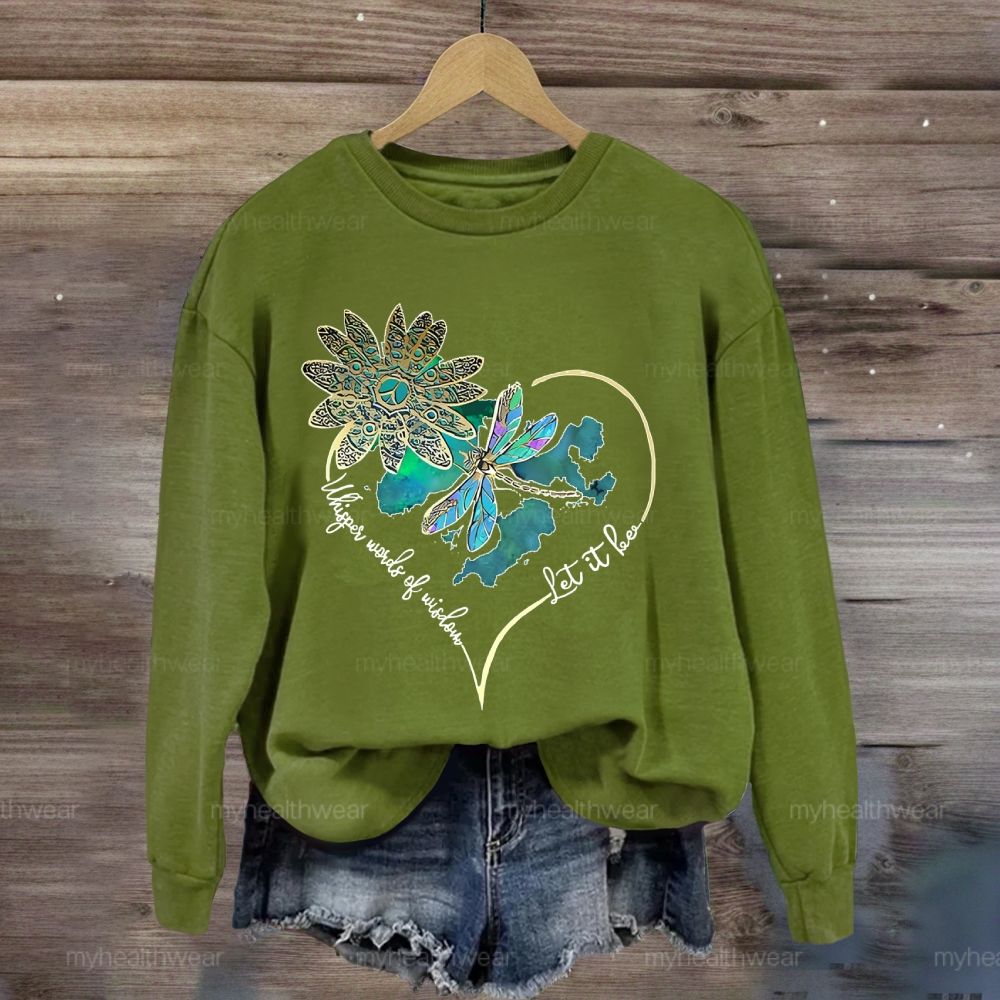 Whisper Words Of Wisdom Let It Be Butterfly Flowers Sweatshirt