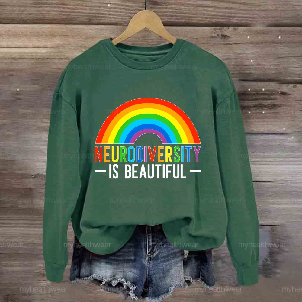 Neurodiversity Is Beautiful Rainbow  Sweatshirt