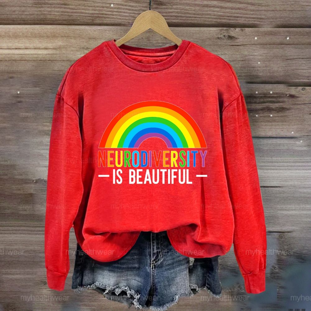 Neurodiversity Is Beautiful Rainbow  Sweatshirt