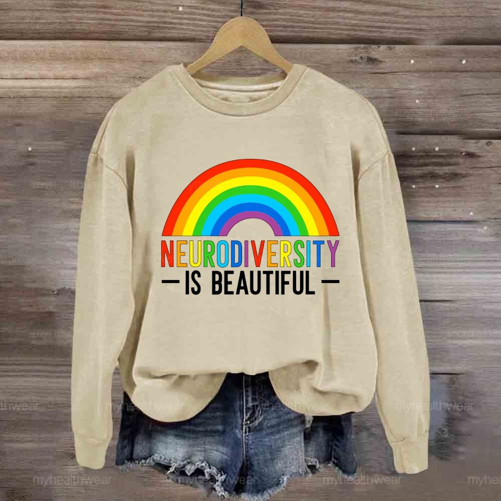 Neurodiversity Is Beautiful Rainbow  Sweatshirt