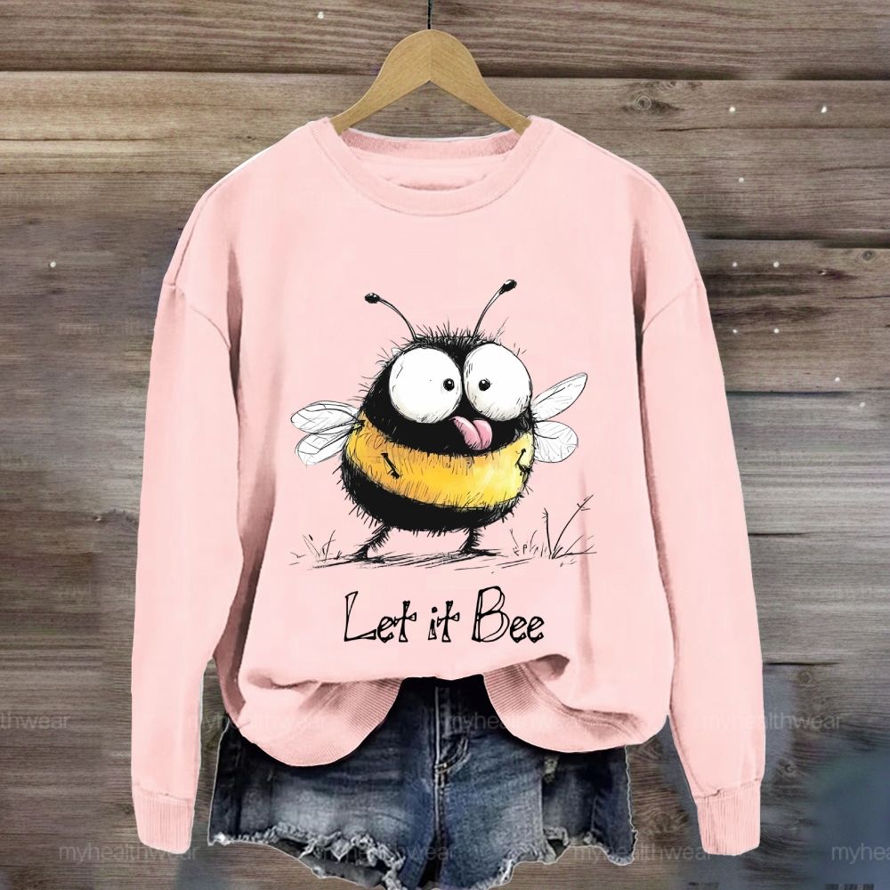Let It Bee Sweatshirt