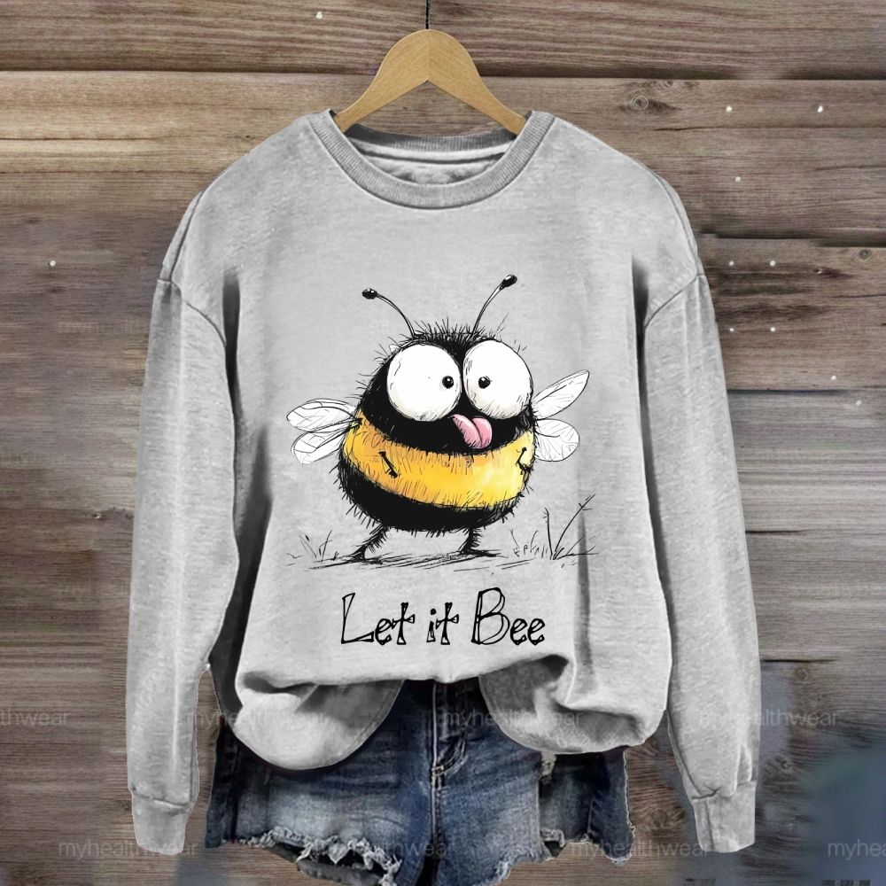 Let It Bee Sweatshirt