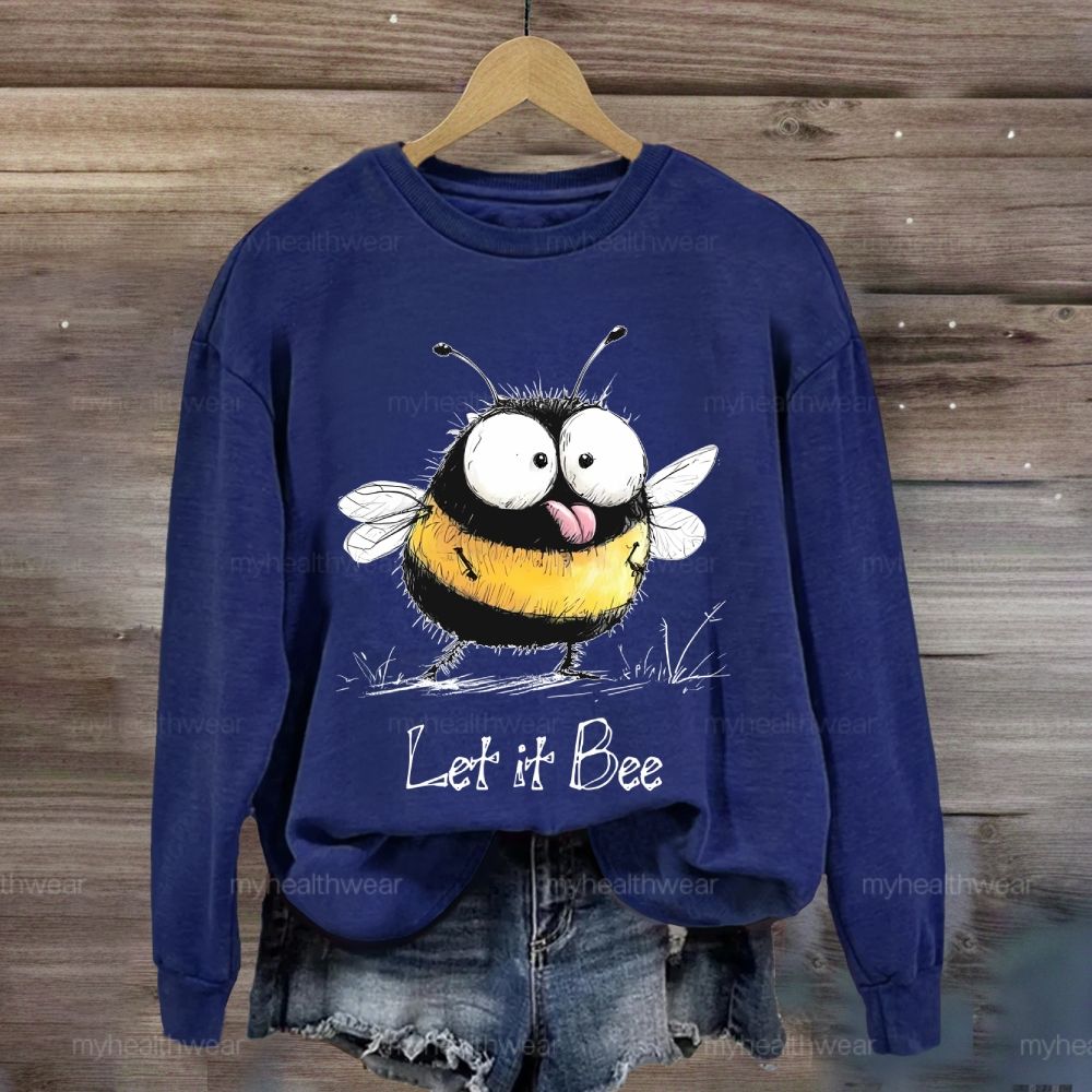 Let It Bee Sweatshirt