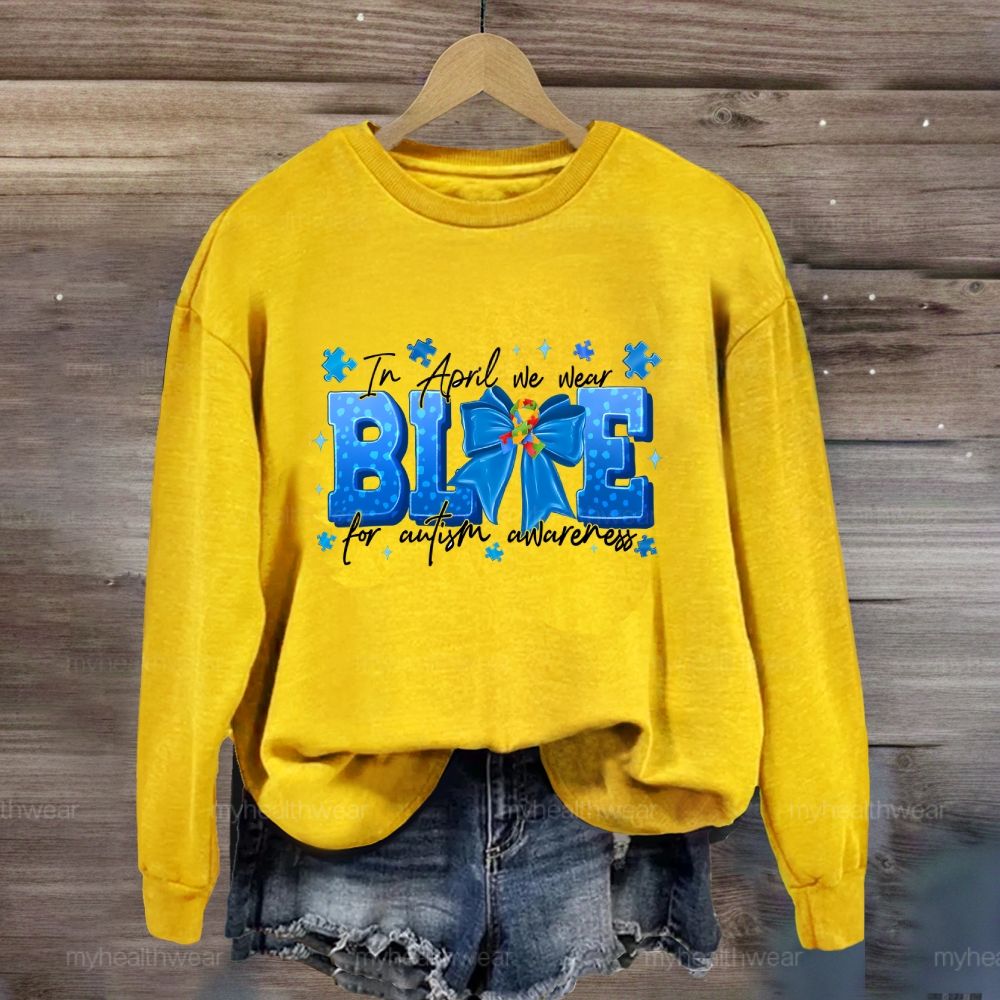 In April We Wear Blue For Autism Awareness Blue Ribbon Puzzle Ribbon Sweatshirt