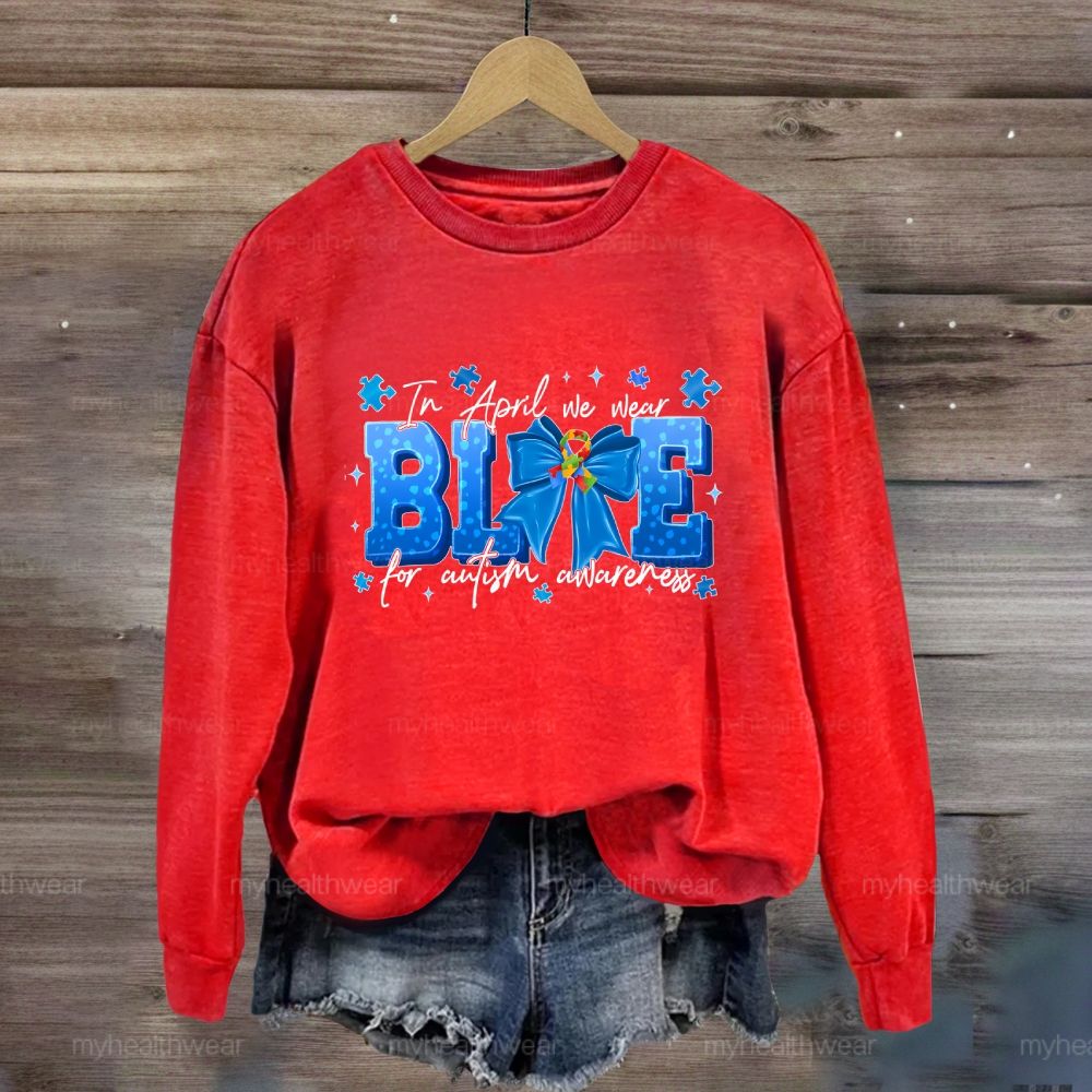 In April We Wear Blue For Autism Awareness Blue Ribbon Puzzle Ribbon Sweatshirt