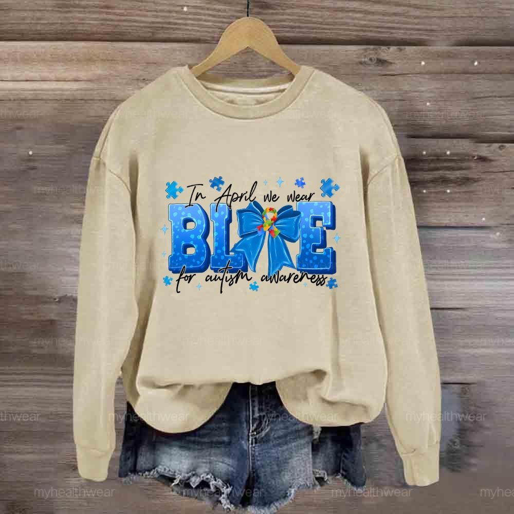 In April We Wear Blue For Autism Awareness Blue Ribbon Puzzle Ribbon Sweatshirt