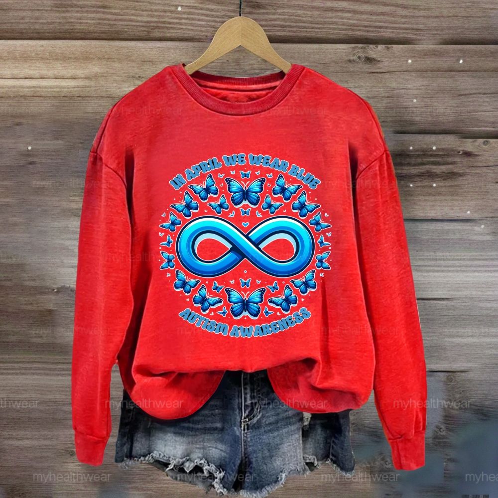 In April We Wear Blue Autism Awareness Blue Butterfly Sweatshirt