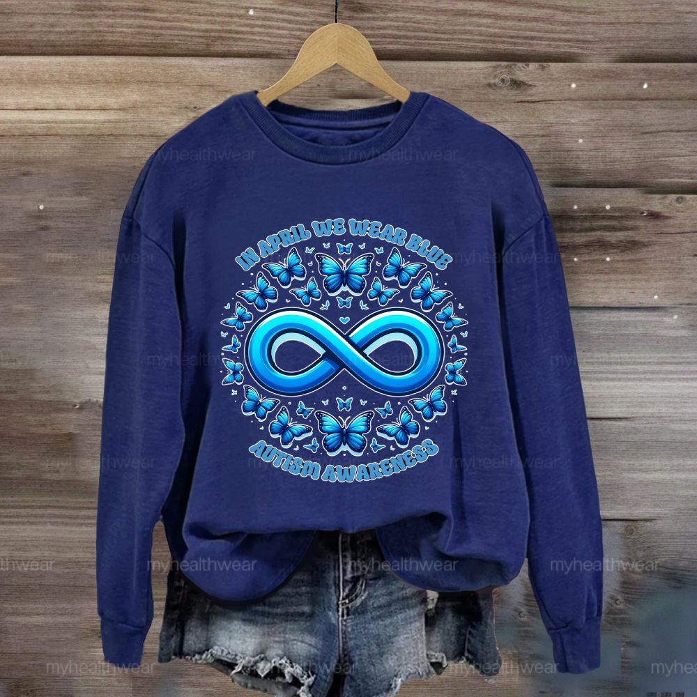 In April We Wear Blue Autism Awareness Blue Butterfly Sweatshirt