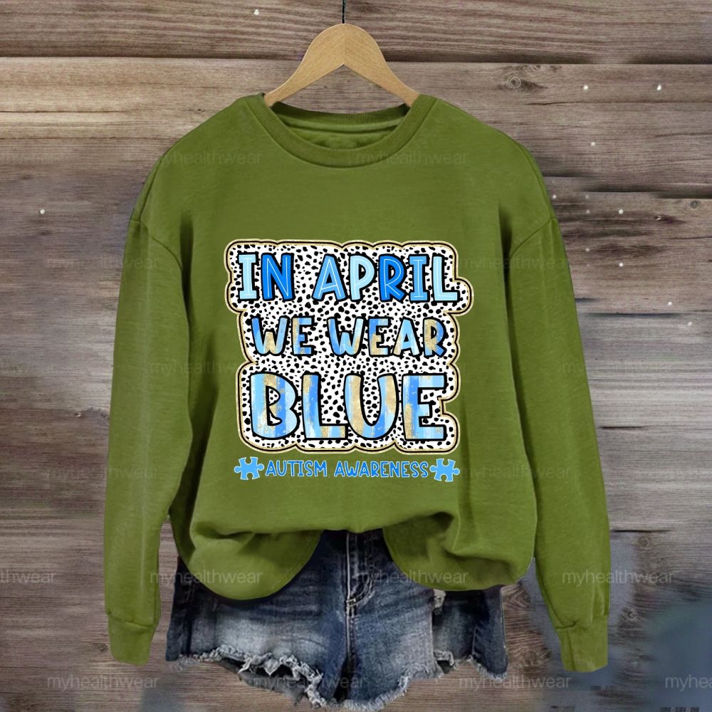 In April We Wear Blue Autism Awareness Leopard Print  Sweatshirt