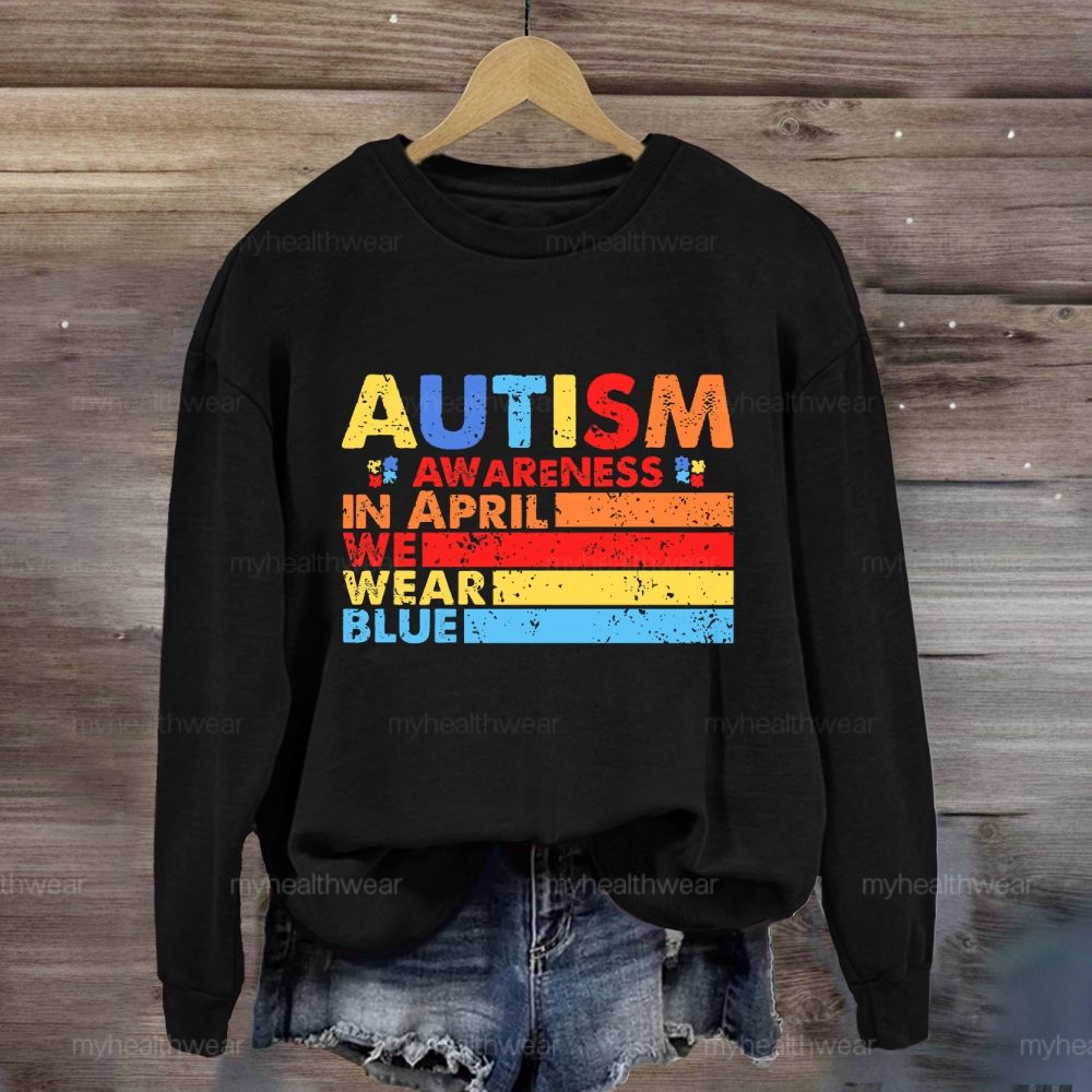 In April We Wear Blue Autism Awareness Colorful Lines Sweatshirt