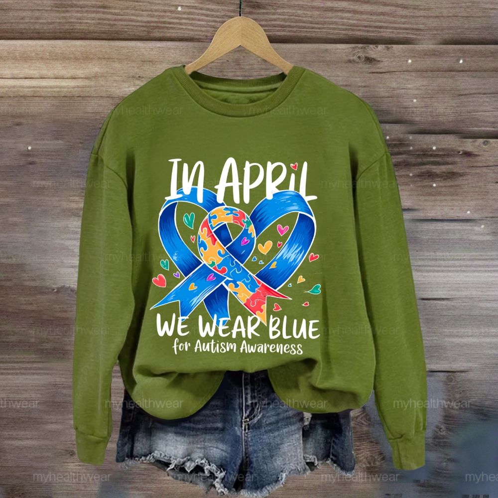 In April We Wear Blue For Autism Awareness Blue Ribbon Puzzle Sweatshirt