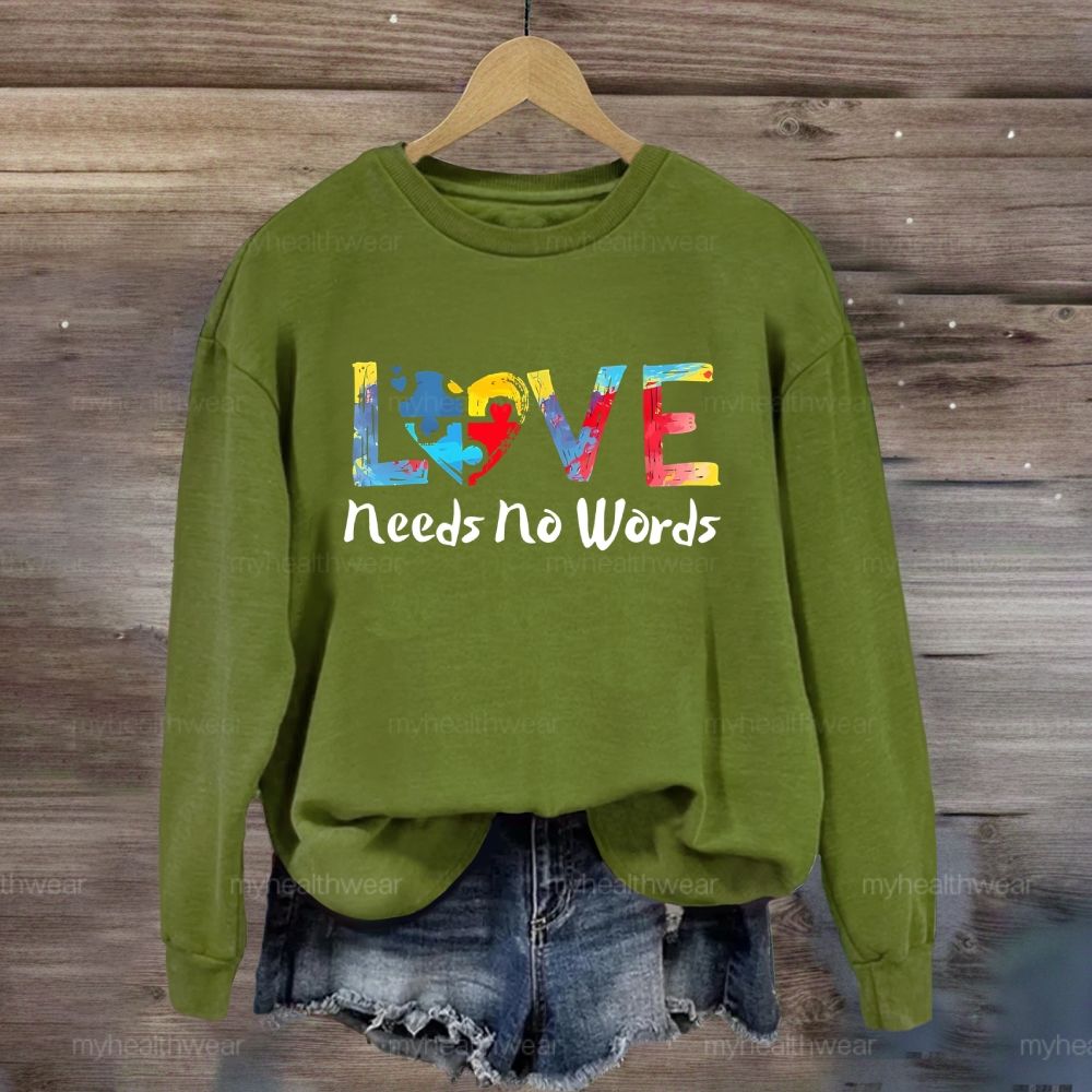 Love Needs No Words Autism Awareness Colorful Letters Sweatshirt