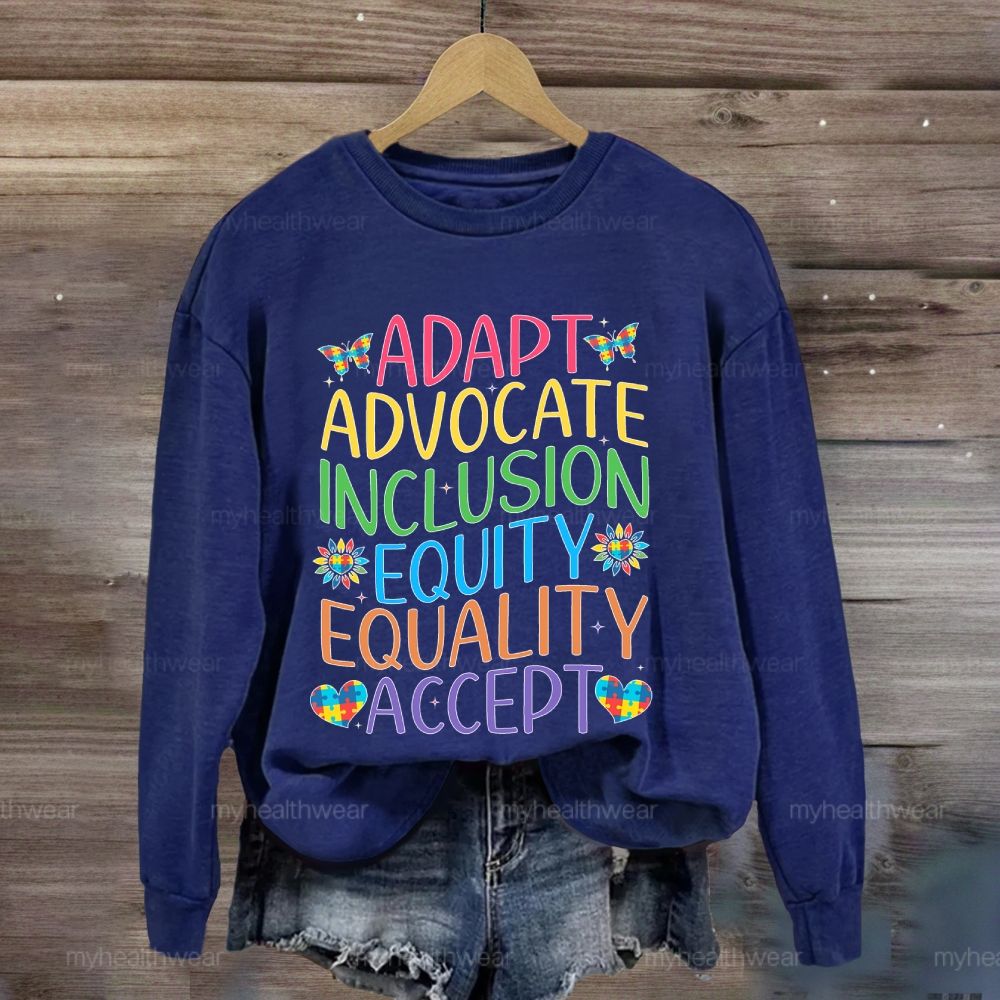 Accept Adapt Advocate Inclusion Equity Equality Colorful Letters  Sweatshirt