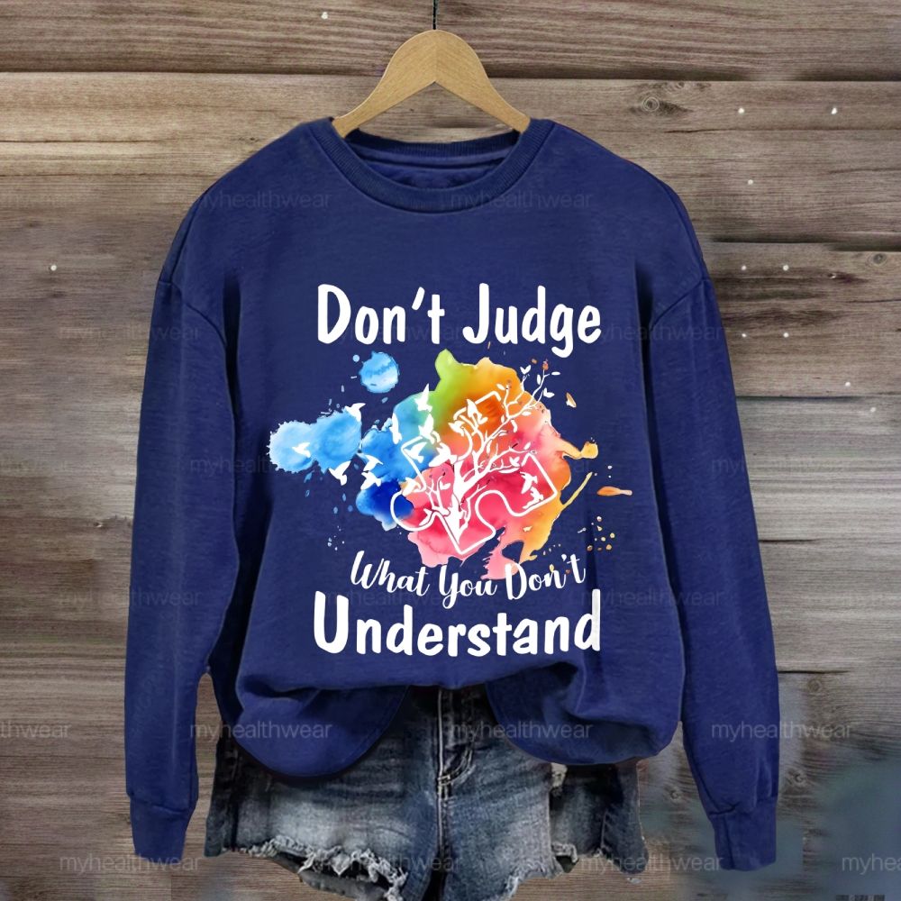 Don't Judge What You Don't Understand Colorful Puzzle Sweatshirt