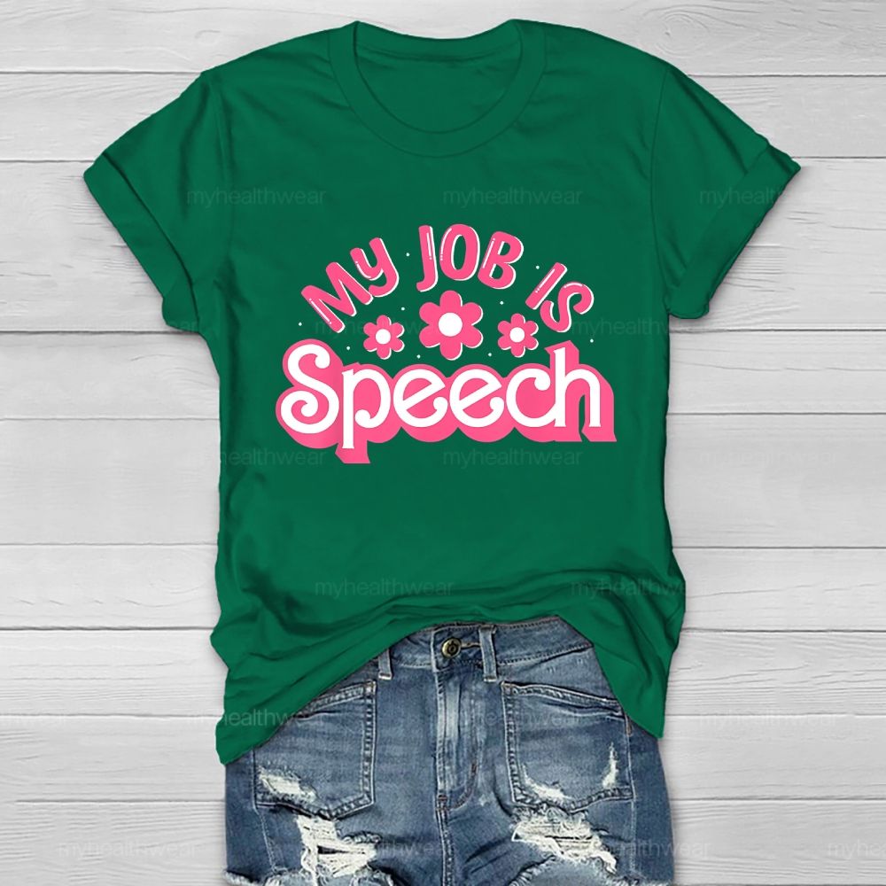 My Job Is Speech Healthwear T-shirt