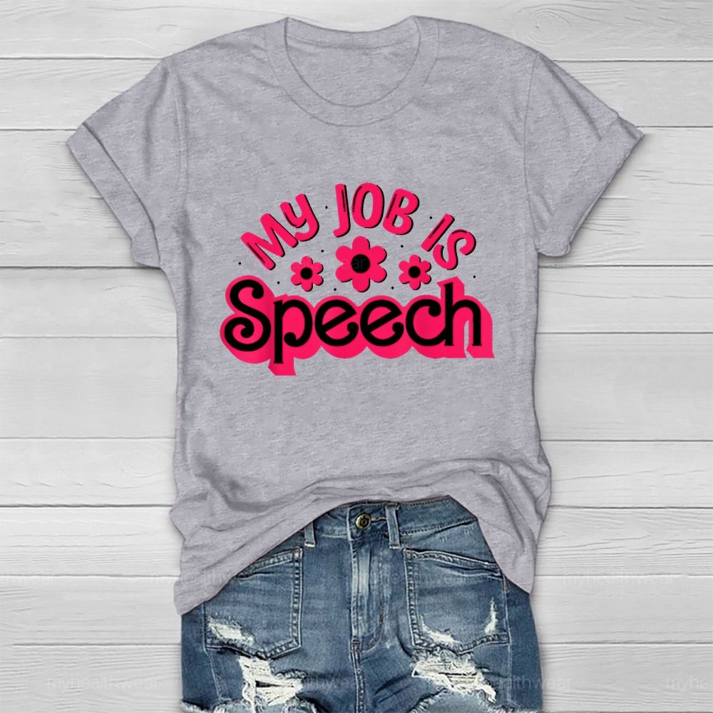 My Job Is Speech Healthwear T-shirt