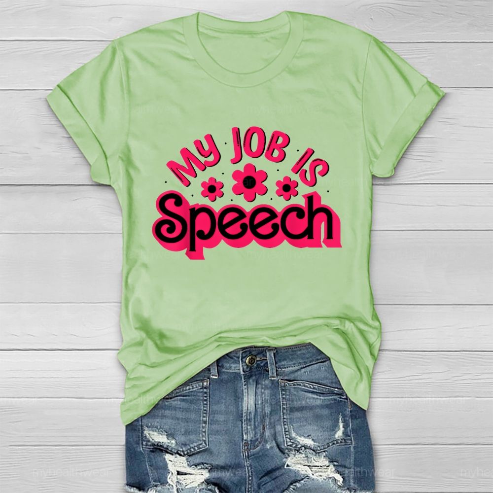 My Job Is Speech Healthwear T-shirt
