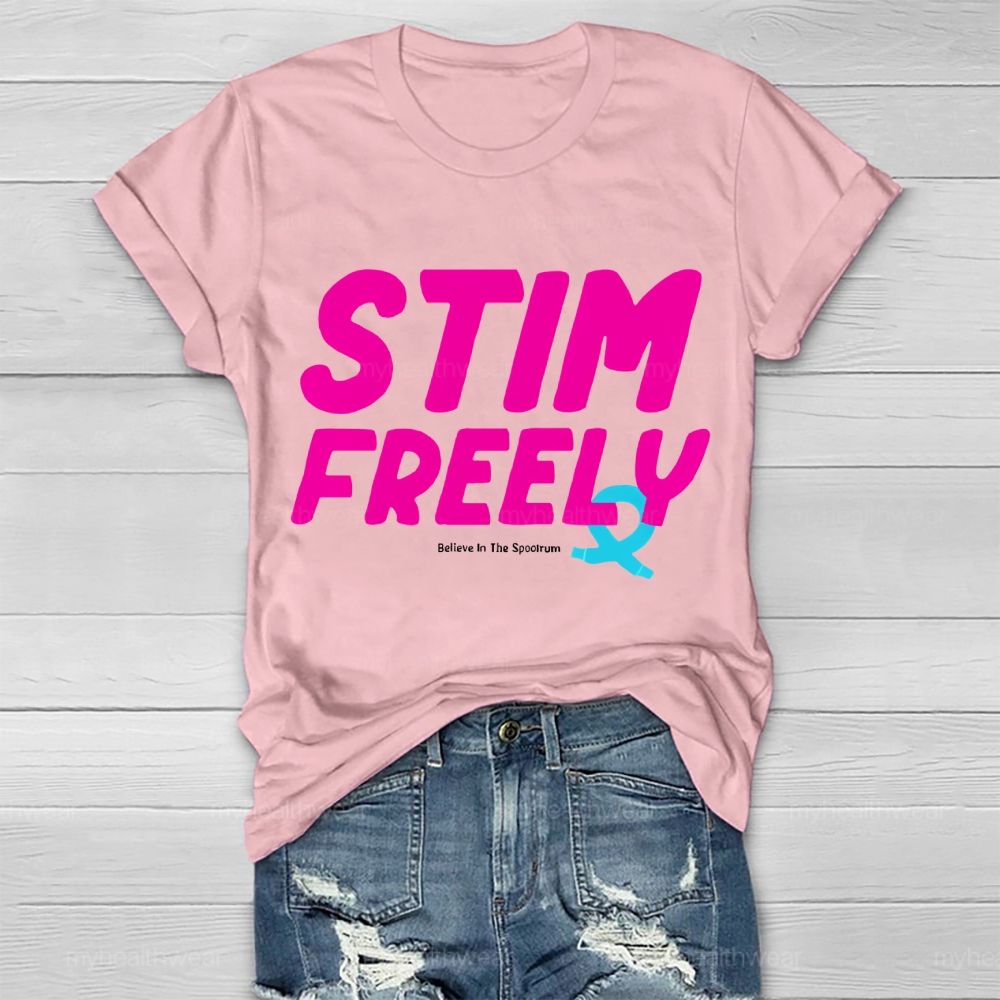 Stim Freely  Believe In The Spectrum Healthwear T-shirt