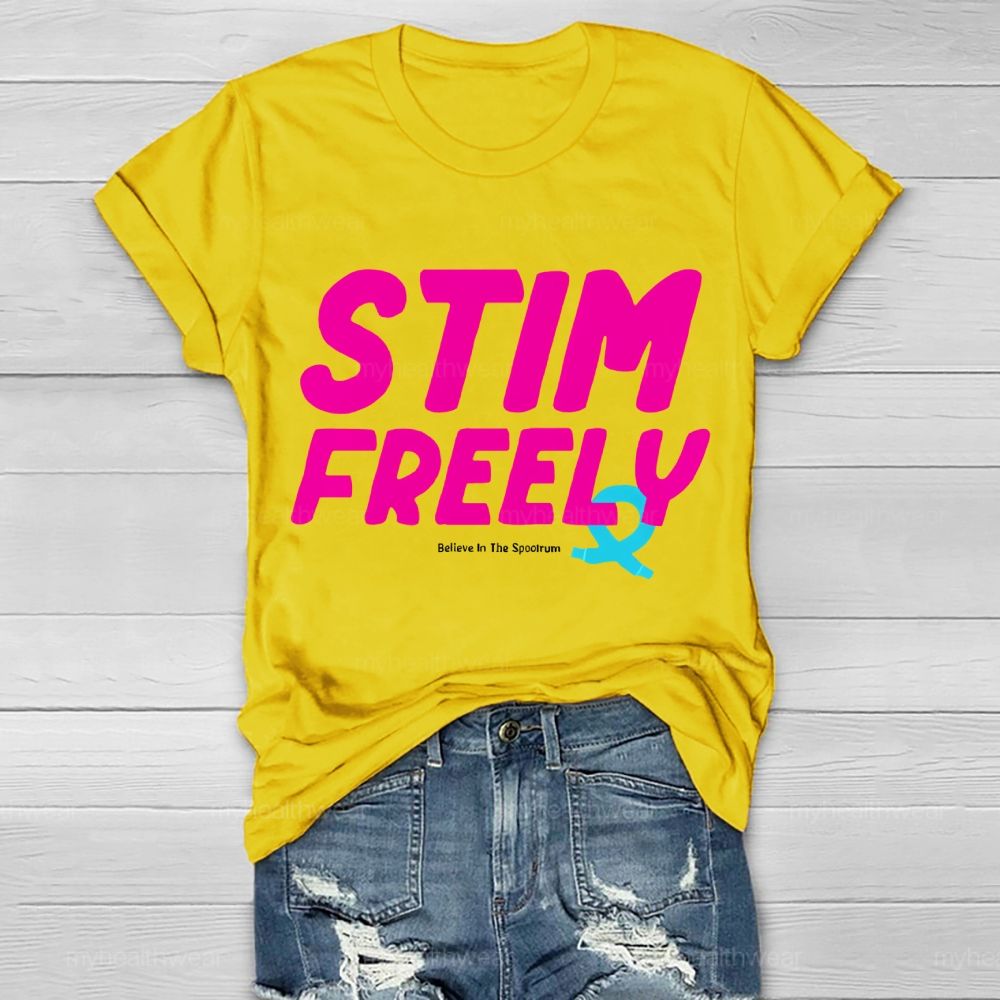 Stim Freely  Believe In The Spectrum Healthwear T-shirt