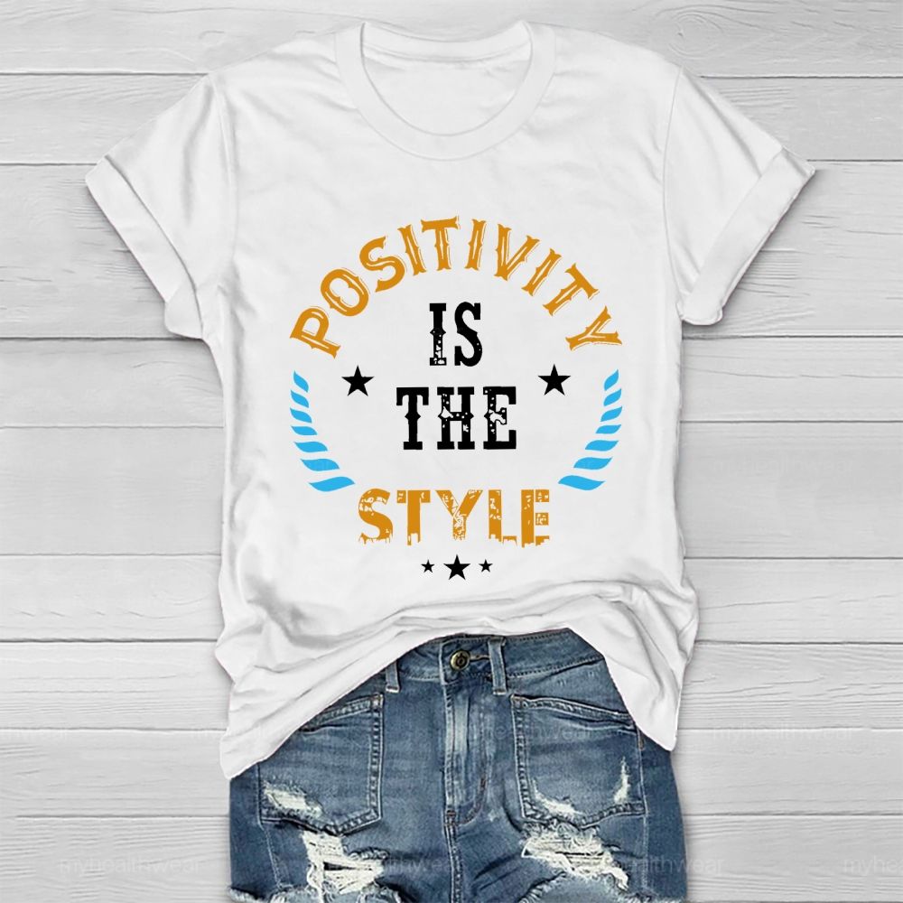 Positivity Is The Style  Healthwear T-shirt