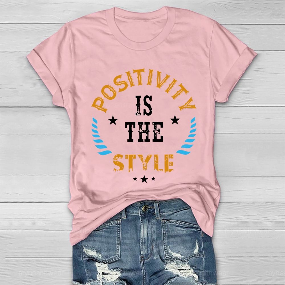 Positivity Is The Style  Healthwear T-shirt