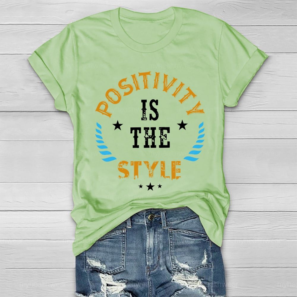 Positivity Is The Style  Healthwear T-shirt