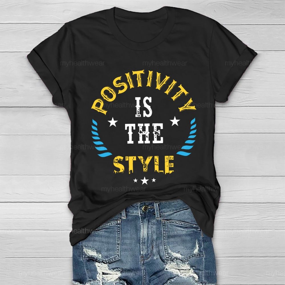 Positivity Is The Style  Healthwear T-shirt
