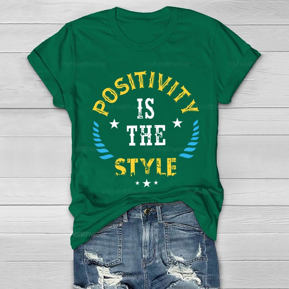 Positivity Is The Style  Healthwear T-shirt