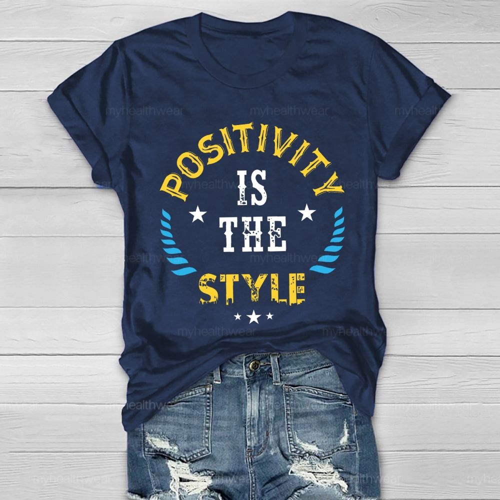 Positivity Is The Style  Healthwear T-shirt