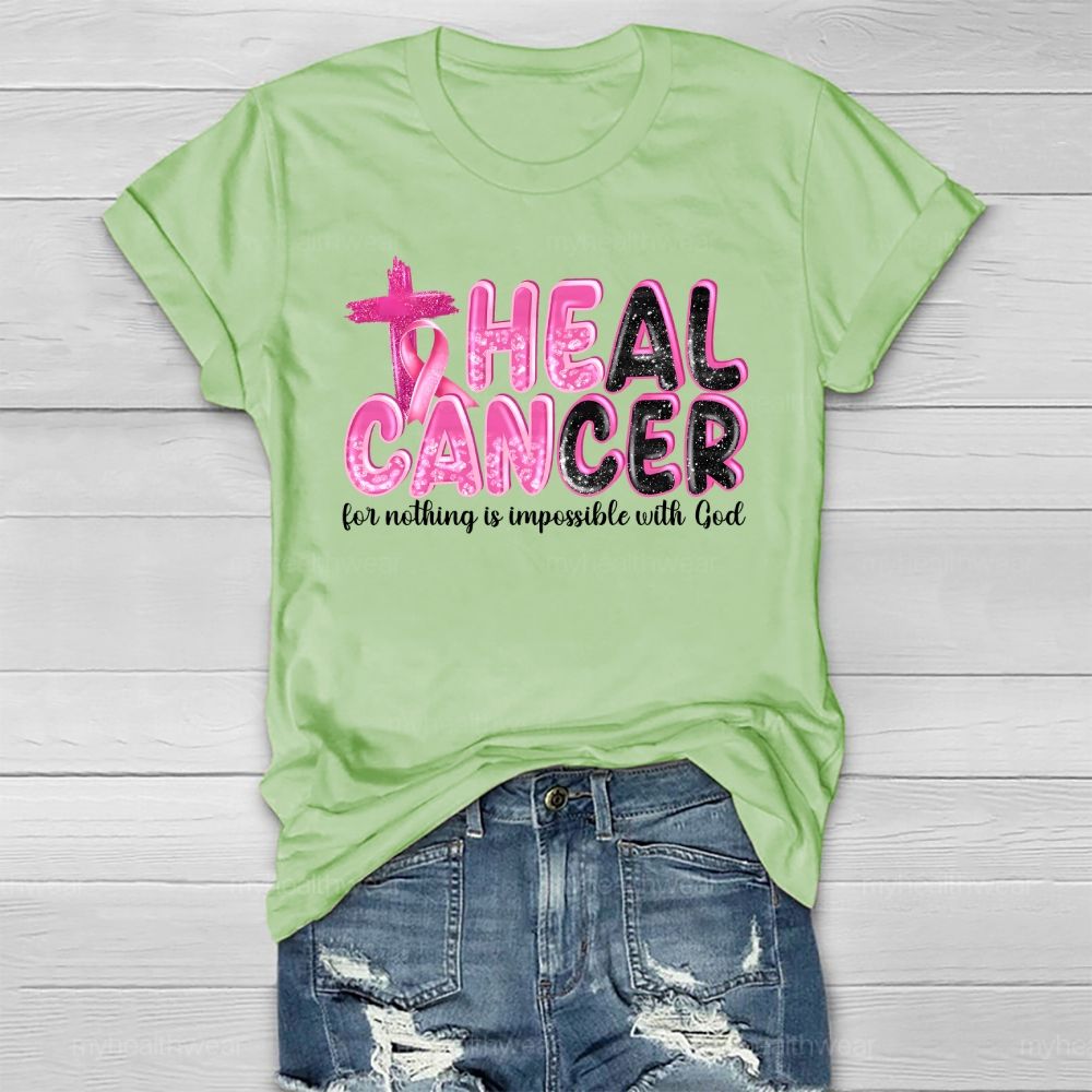 Heal Cancer For Nothing Is Impossilbe With God Healthwear T-shirt