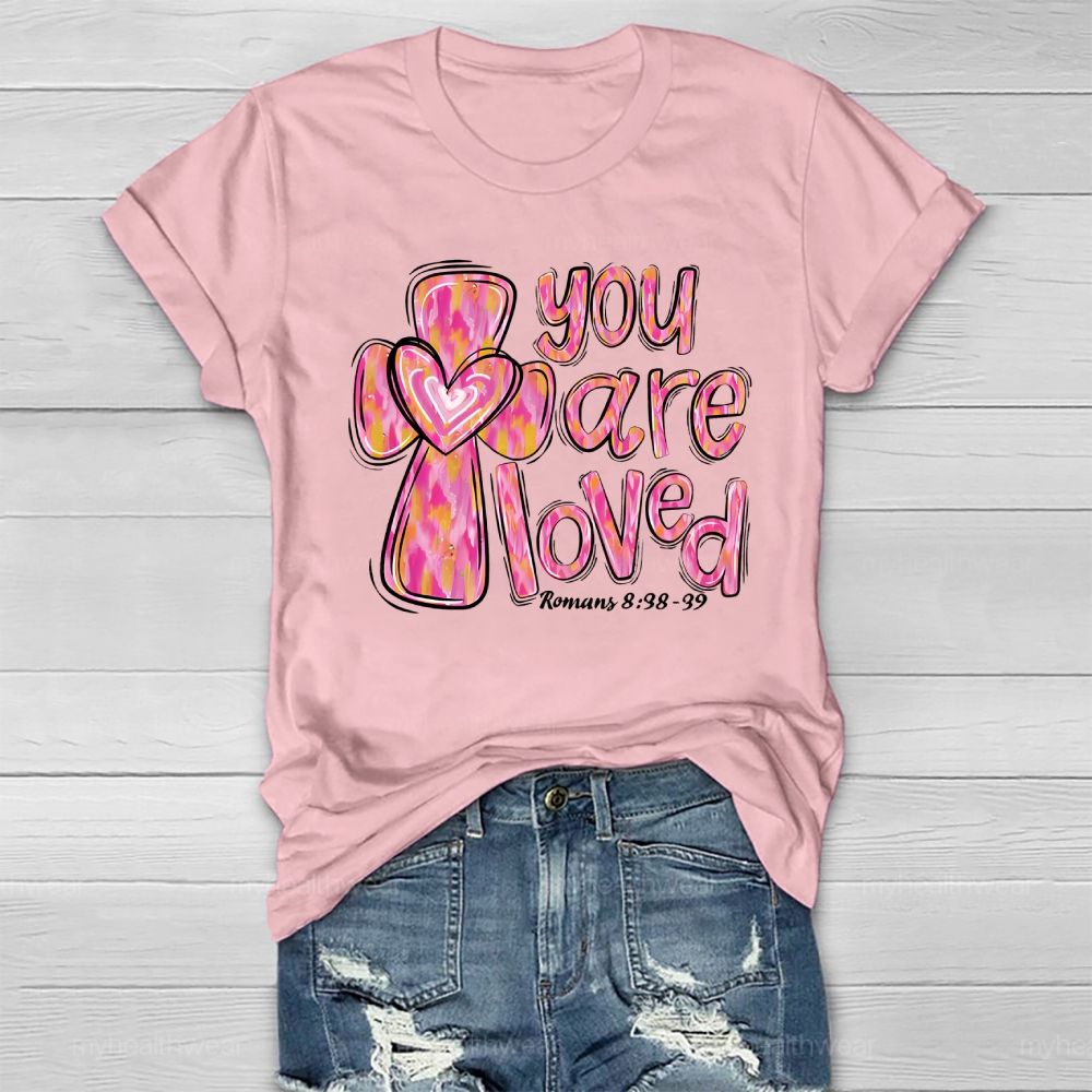 You Are Loved   Romans 8:38-39 Healthwear T-shirt